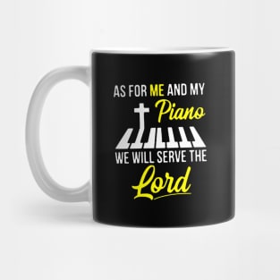 As For Me And My Piano We Will Serve The Lord Jesus Mug